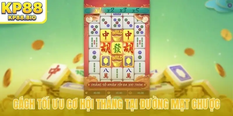 Cách tối ưu cơ hội thắng tại Đường Mạt Chược