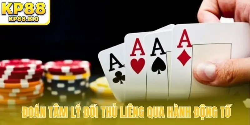 Chiến thuật đoán tâm lý đối thủ Liêng qua hành động tố