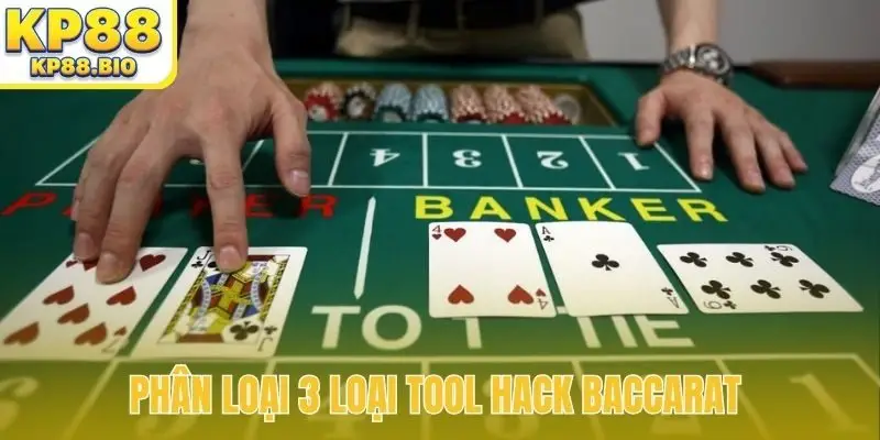 Phân loại 3 loại tool hack Baccarat