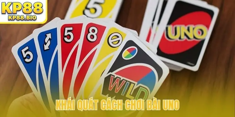 Khái quát cách chơi bài Uno